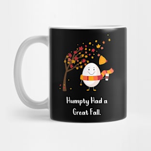 Humpty Had A Great Fall Funny Autumn Gift Mug